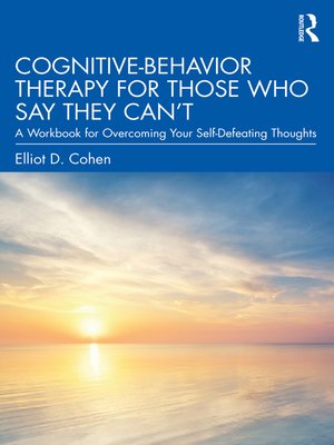 cover image of Cognitive Behavior Therapy for Those Who Say They Can't